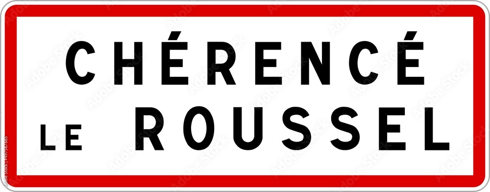 Panneau entrée ville agglomération Chérencé-le-Roussel / Town entrance sign Chérencé-le-Roussel Panneau entrée ville agglomération Chérencé-le-Roussel / Town entrance sign Chérencé-le-Roussel