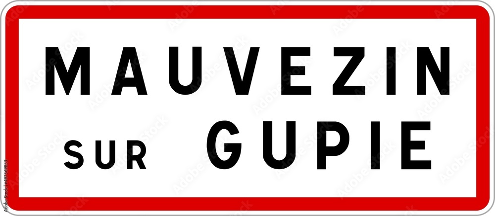 Panneau entrée ville agglomération Mauvezin-sur-Gupie / Town entrance sign Mauvezin-sur-Gupie