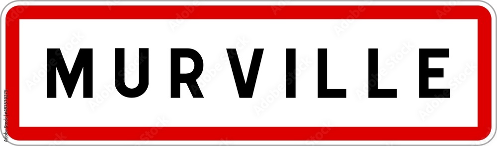 Panneau entrée ville agglomération Murville / Town entrance sign Murville Panneau entrée ville agglomération Murville / Town entrance sign Murville