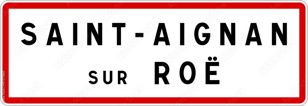 Panneau entrée ville agglomération Saint-Aignan-sur-Roë / Town entrance sign Saint-Aignan-sur-Roë