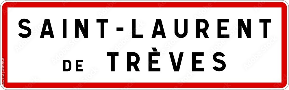 Panneau entrée ville agglomération Saint-Laurent-de-Trèves / Town entrance sign Saint-Laurent-de-Trèves Panneau entrée ville agglomération Saint-Laurent-de-Trèves / Town entrance sign Saint-Laurent-de-Trèves