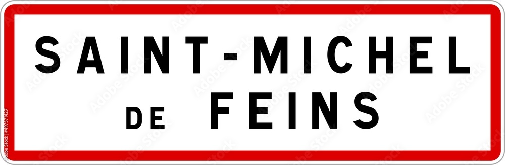 Panneau entrée ville agglomération Saint-Michel-de-Feins / Town entrance sign Saint-Michel-de-Feins Panneau entrée ville agglomération Saint-Michel-de-Feins / Town entrance sign Saint-Michel-de-Feins
