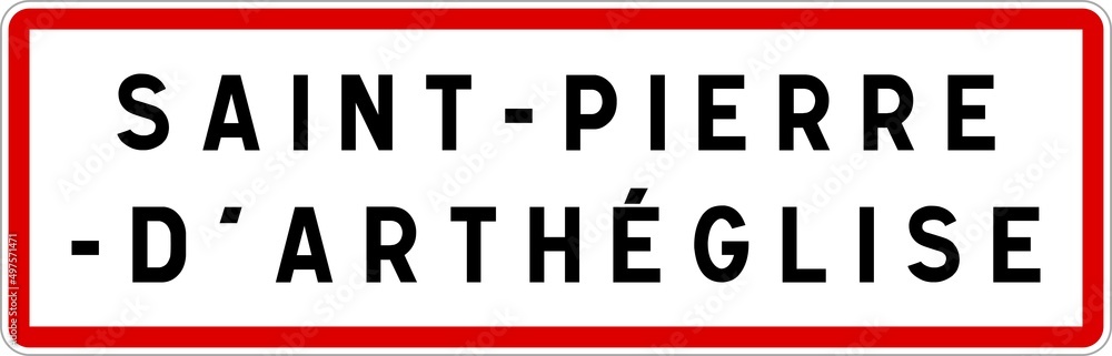 Panneau entrée ville agglomération Saint-Pierre-d'Arthéglise / Town entrance sign Saint-Pierre-d'Arthéglise Panneau entrée ville agglomération Saint-Pierre-d'Arthéglise / Town entrance sign Saint-Pierre-d'Arthéglise