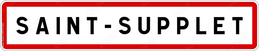 Panneau entrée ville agglomération Saint-Supplet / Town entrance sign Saint-Supplet Panneau entrée ville agglomération Saint-Supplet / Town entrance sign Saint-Supplet