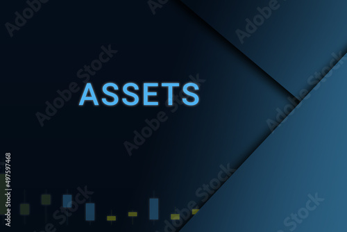 assets background. Illustration with assets logo. Financial illustration. assets text. Economic term. Neon letters on dark-blue background. Financial chart below.ART blur