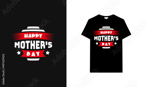 Mother's day typography t-shirt design. Saying, phrase, quotes t-shirt.