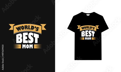 Mother's day typography t-shirt design. Saying, phrase, quotes t-shirt.