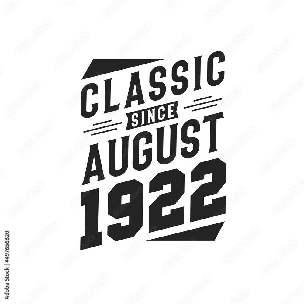 Born in August 1922 Retro Vintage Birthday, Classic Since August 1922