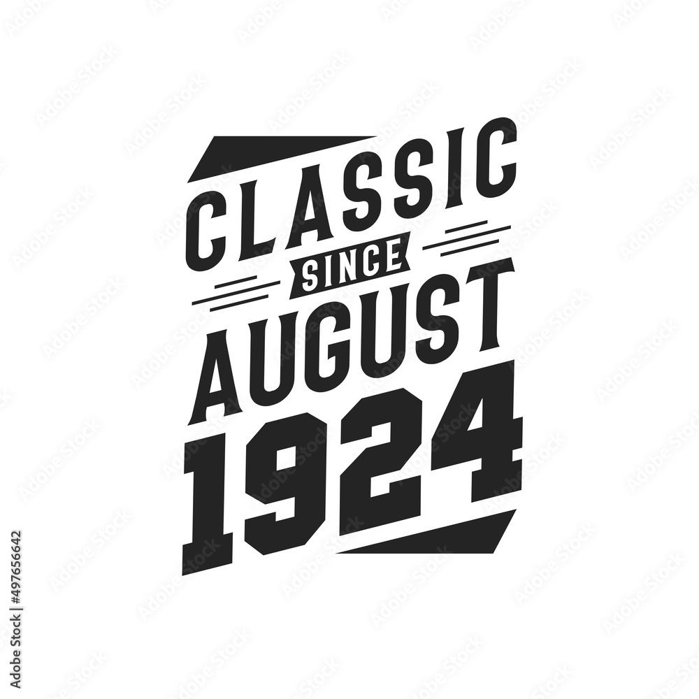 Born in August 1924 Retro Vintage Birthday, Classic Since August 1924