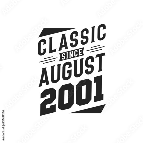 Born in August 2001 Retro Vintage Birthday, Classic Since August 2001