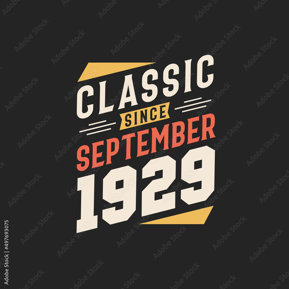 Classic Since September 1929. Born in September 1929 Retro Vintage Birthday