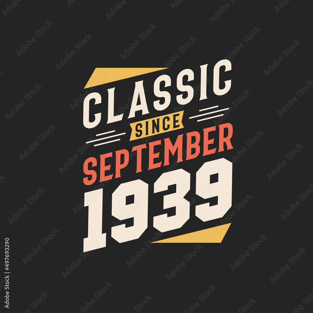 Fototapeta premium Classic Since September 1939. Born in September 1939 Retro Vintage Birthday
