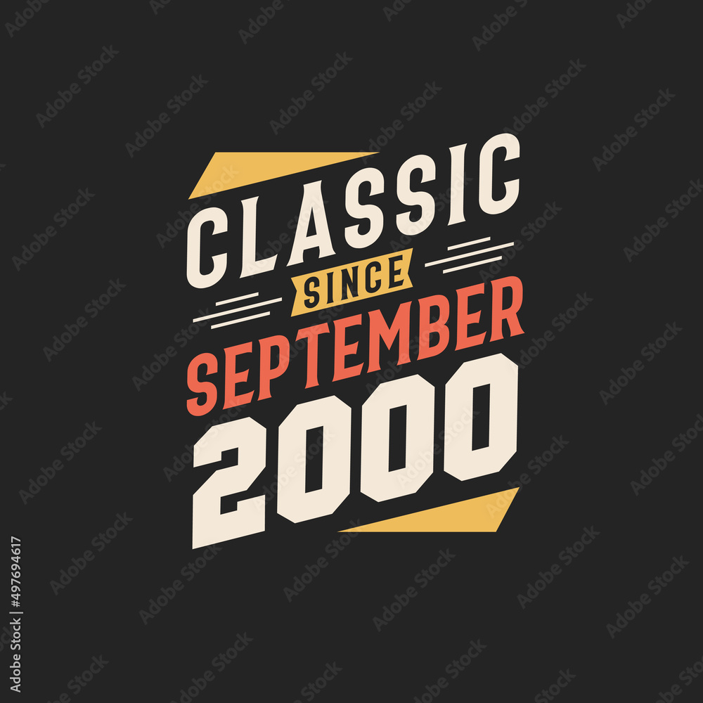 Classic Since September 2000. Born in September 2000 Retro Vintage Birthday