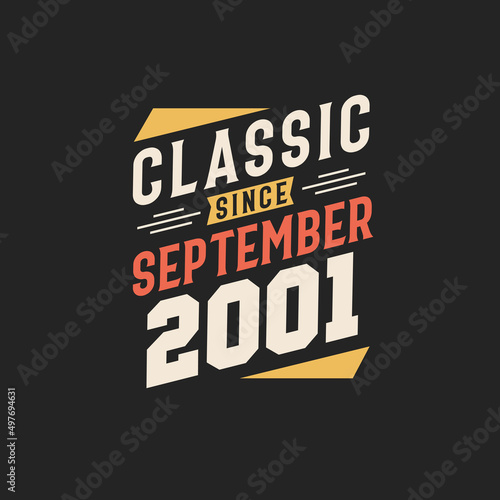 Classic Since September 2001. Born in September 2001 Retro Vintage Birthday