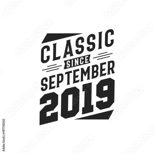 Born in September 2019 Retro Vintage Birthday, Classic Since September 2019
