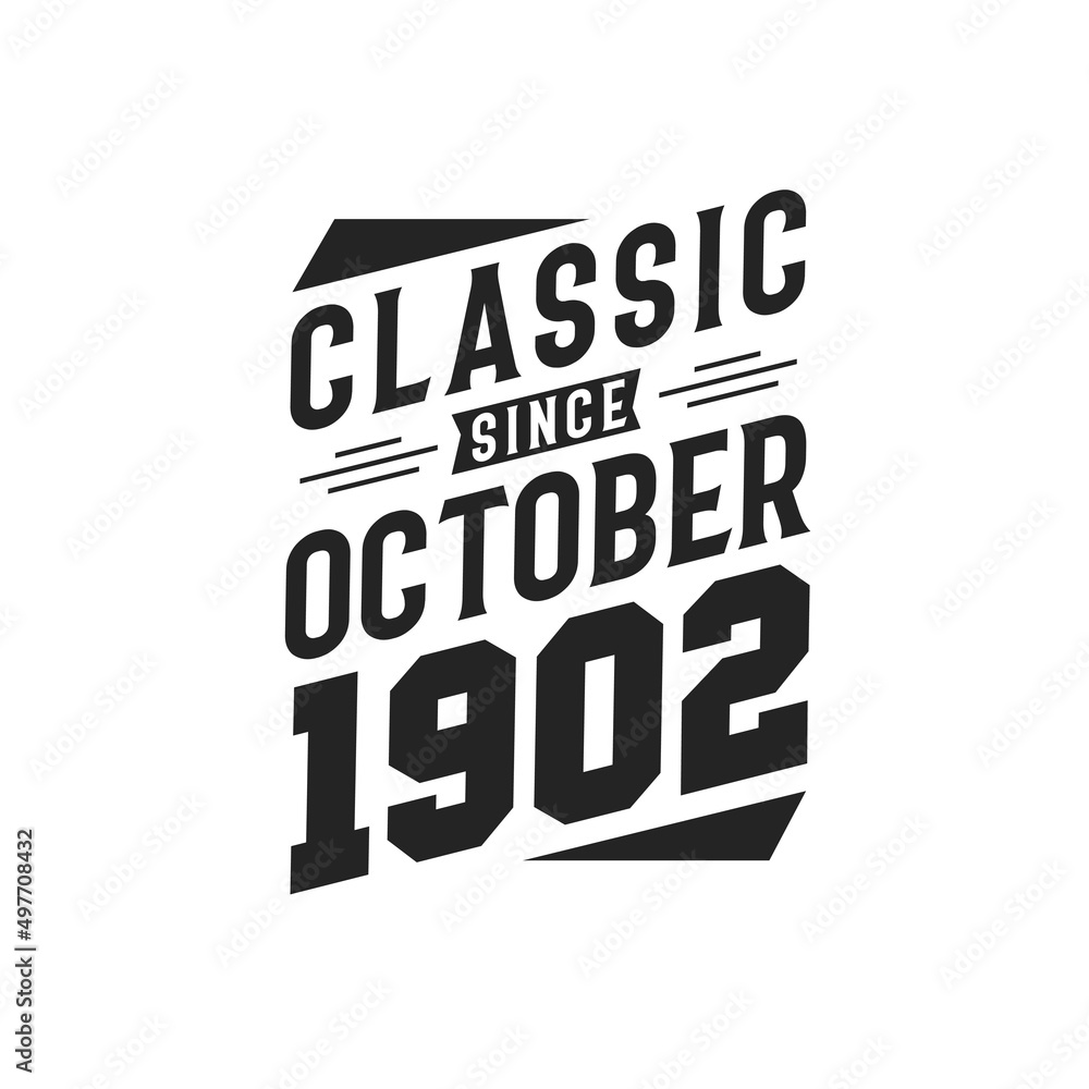 Born in October 1902 Retro Vintage Birthday, Classic Since October 1902