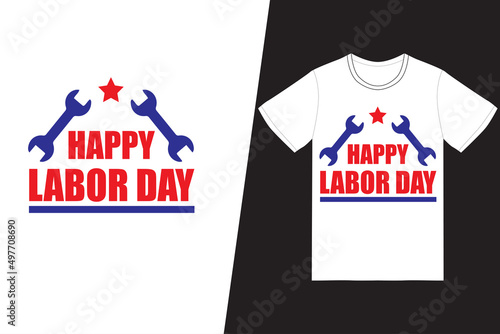labor day t-shirt design. Labor day t-shirt design vector. For t-shirt print and other uses.