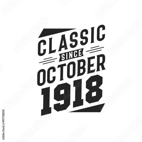 Born in October 1918 Retro Vintage Birthday, Classic Since October 1918