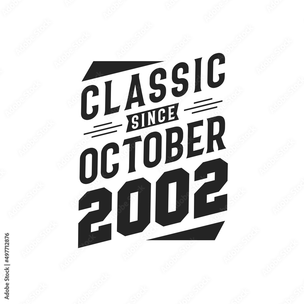 Born in October 2002 Retro Vintage Birthday, Classic Since October 2002
