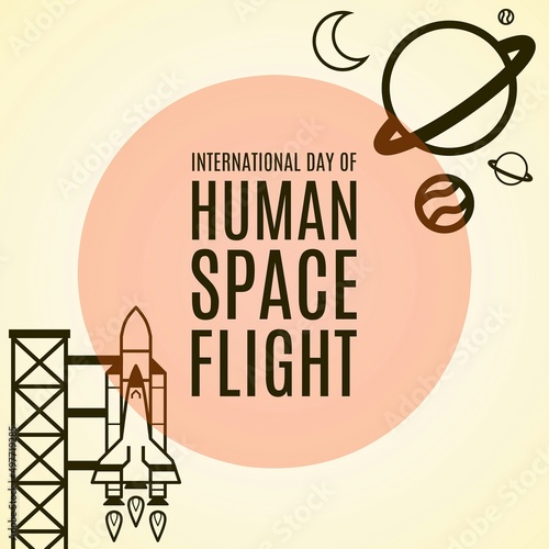 International day of human space flight vector illustration. Suitable for Poster, Banners, campaign and greeting card. 