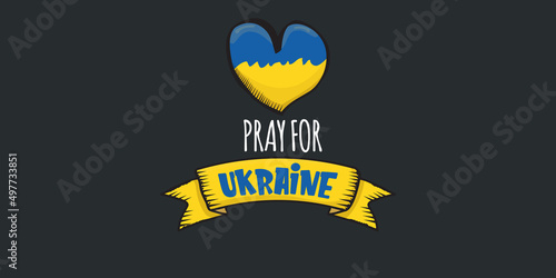 Pray for Ukraine banner with text and heart concept vector illustration. Pray Ukraine concept poster design