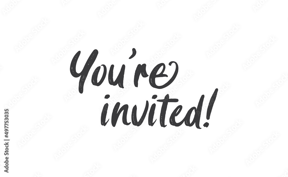 You're invited. Handwritten style typography message for invitation card. Lettering text. You're invited. Handwritten style typography message for invitation card. Lettering text.