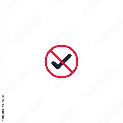 Prohibition sign with check mark icon isolated on white background. Check mark is forbidden vector illustration. Check mark is not allowed image. Check marks are banned. stock illustration