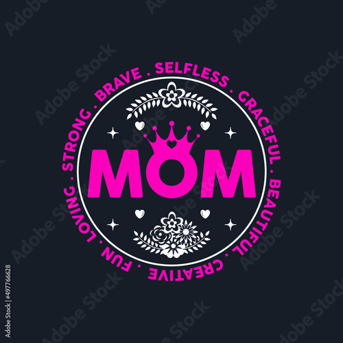 Amazing loving strong happy selfless graceful- Mother's Day T-Shirt Design, Posters, Greeting Cards, Textiles, and Sticker Vector Illustration