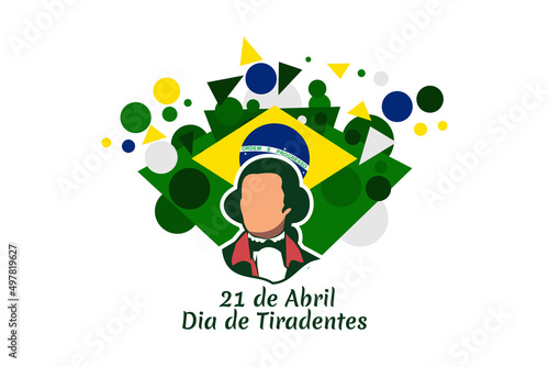 Translation: 21st of April, Happy Tiradentes Day. Vector Illustration. Suitable for greeting card, poster and banner. photo