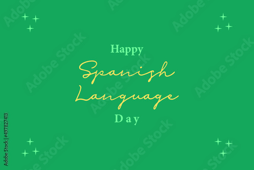 Happy Spanish language day. 23 April. Spanish language day typography Poster, banner, and t-shirt design. 