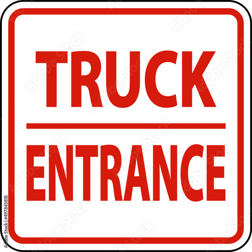 Truck Entrance Sign On White Background