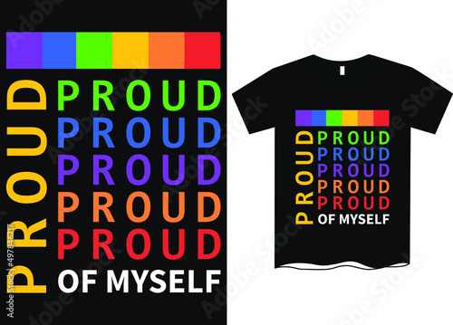 Proud of myself pride day t-shirt design