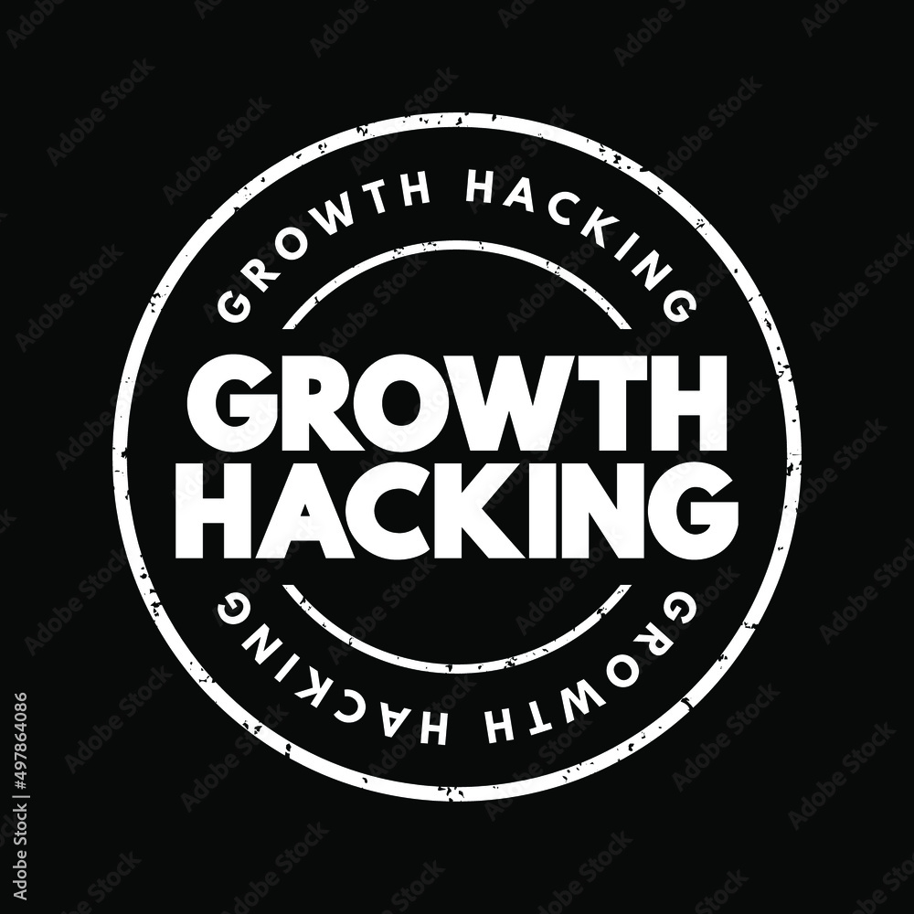 Growth Hacking - subfield of marketing focused on the rapid growth of a company, text concept stamp