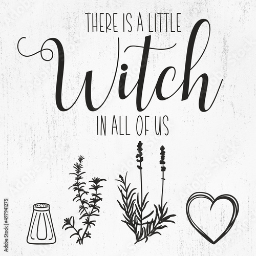  There is a little Witch in all of us, Salt, Lavender, Love, Rosemary, Practical Magic