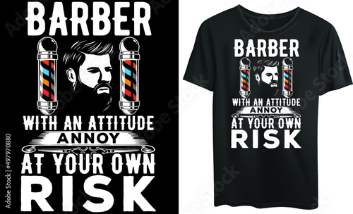 Barber with an attitude, annoy at your own risk, typography t-shirt design, vintage, hairdresser