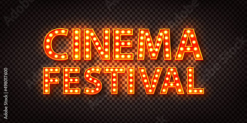 Vector realistic isolated retro marquee text with electric light lamps of Cinema Festival logo on the transparent background.