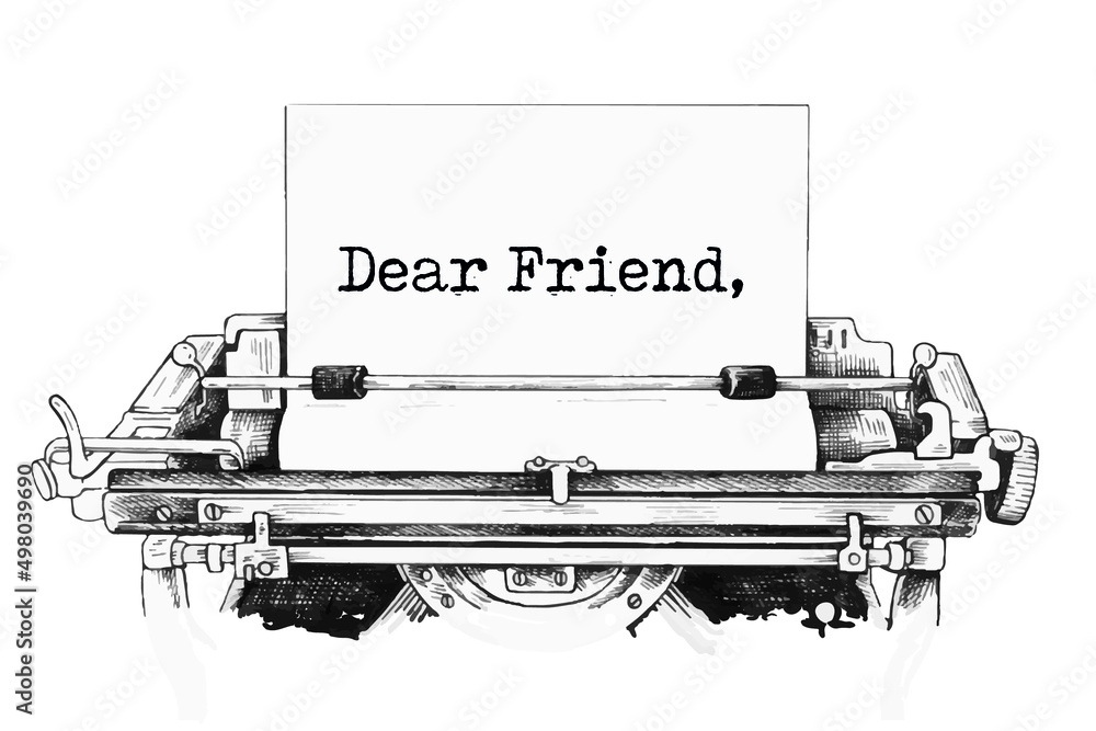 Dear friend text written by an old typewriter on white sheet