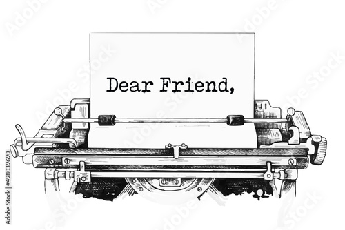 Dear friend text written by an old typewriter on white sheet