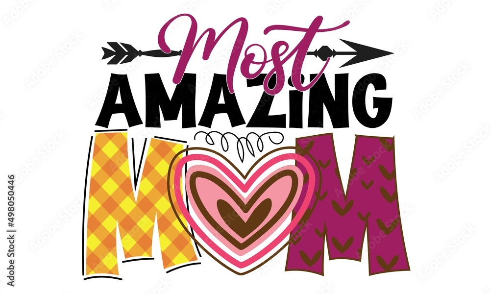 Most Amazing Mom Sublimation T-Shirt Design