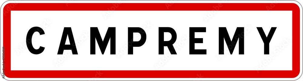 Panneau entrée ville agglomération Campremy / Town entrance sign Campremy Panneau entrée ville agglomération Campremy / Town entrance sign Campremy