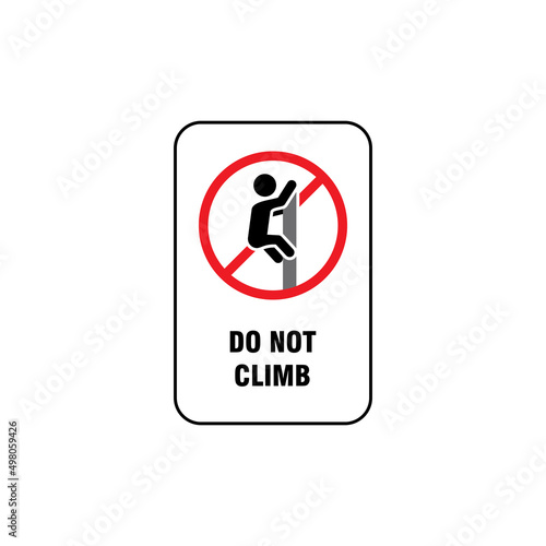 do not climb sign illustration template vector, do not climb warning symbol