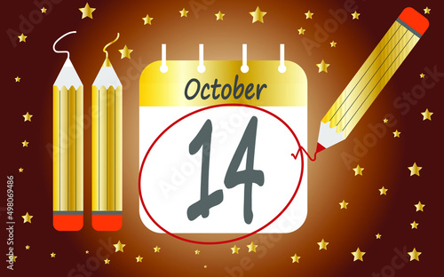 Calendar day 14 october golden. calendar page circled with various colored pencils white and red
