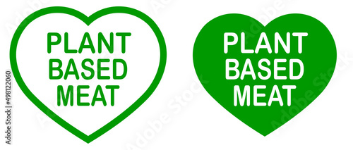 Plant based meat. Vegan food product label. Green heart-shaped stamp. Logo or icon. Diet. Sticker. Vegeterian. Organic	