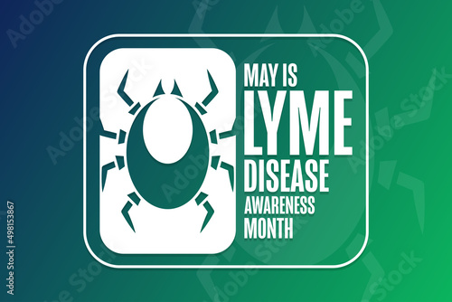May is Lyme Disease Awareness Month. Holiday concept. Template for background, banner, card, poster with text inscription. Vector EPS10 illustration.