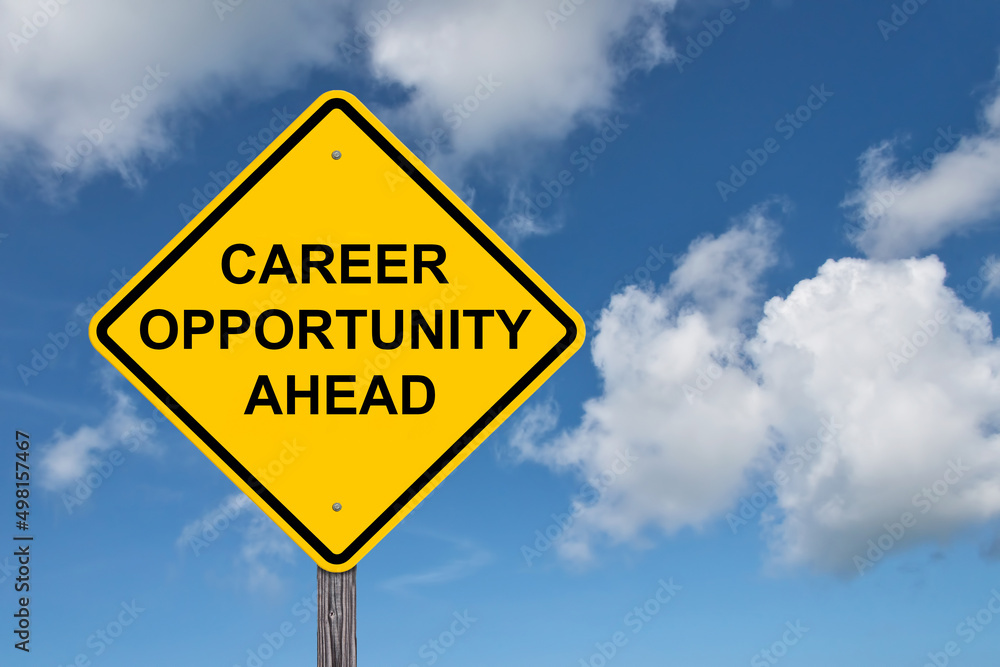 Career Opportunity Ahead Warning Sign Career Opportunity Ahead Warning Sign