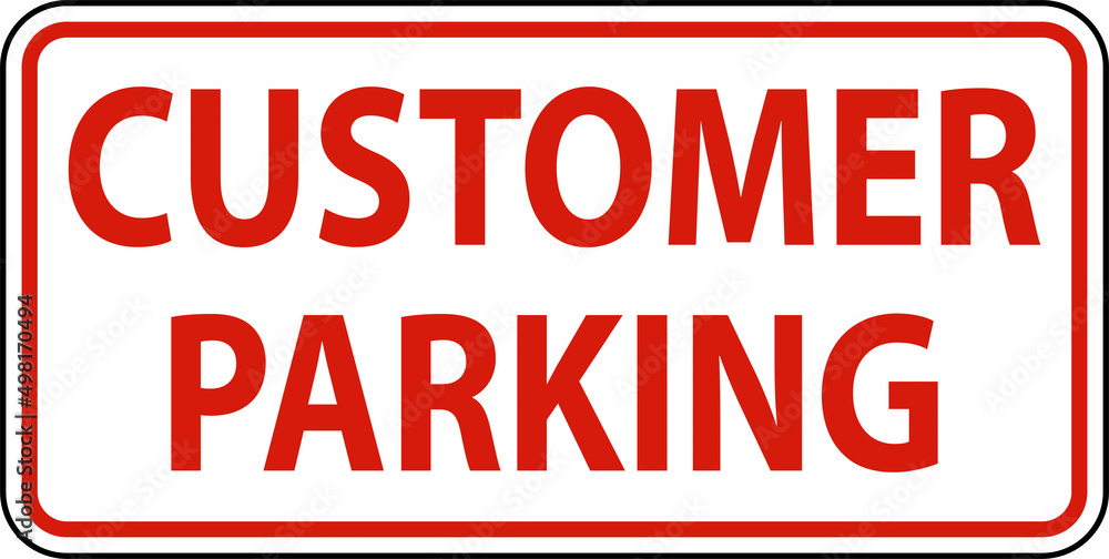 Customer Parking Sign On White Background Customer Parking Sign On White Background