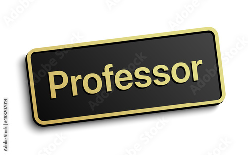 Classic style Professor vector black badge with golden details, isolated on white background.