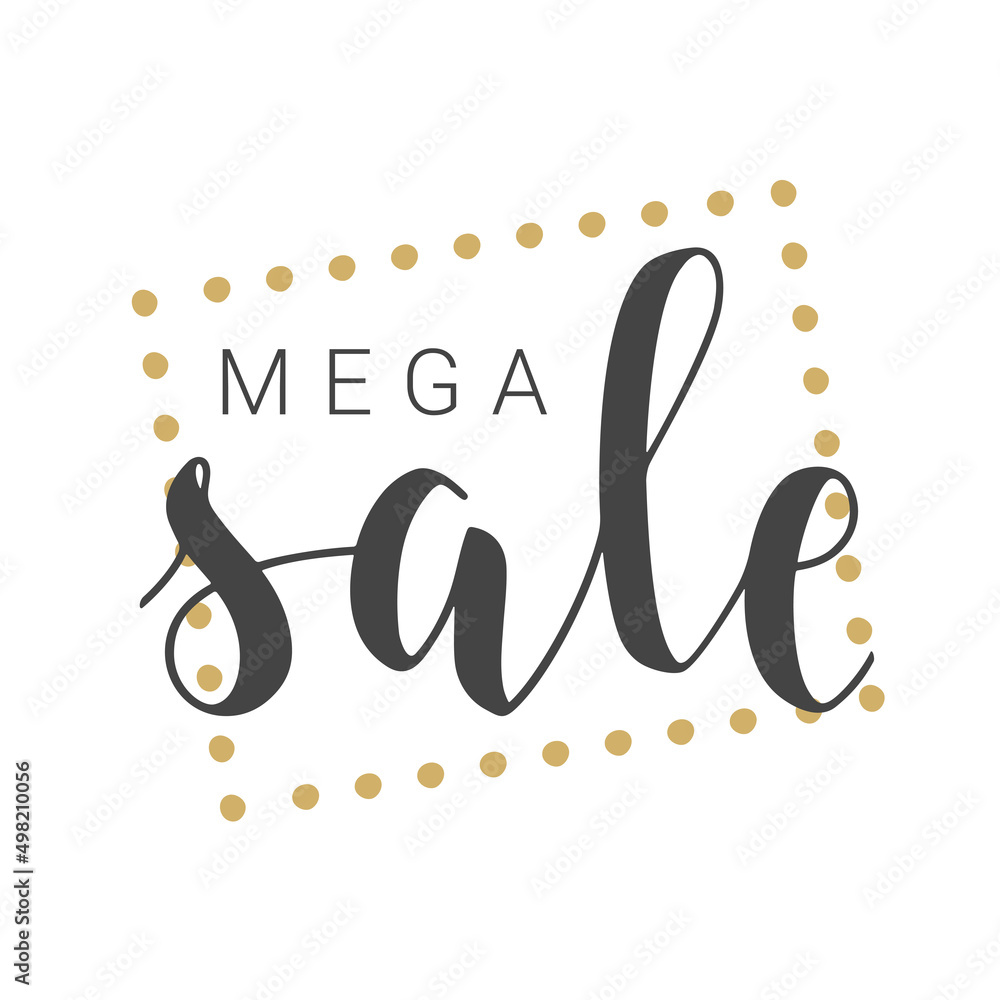 Obraz premium Vector Stock Illustration. Handwritten Lettering of Mega Sale. Template for Banner, Card, Label, Postcard, Poster, Sticker, Print or Web Product. Objects Isolated on White Background.