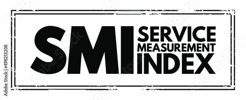 SMI Service Measurement Index - application framework that defines method for the calculation of a relative index, which may be used to compare IT services, acronym text stamp