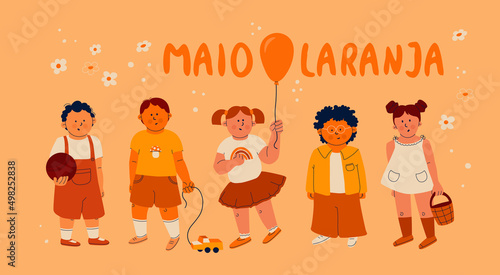 Banner for the day of protection of children and adolescents from sexual violence and abuse in Brazil, Portugal. Maio Laranja, translation - orange may. Girls and boys with toys in their hands. Vector